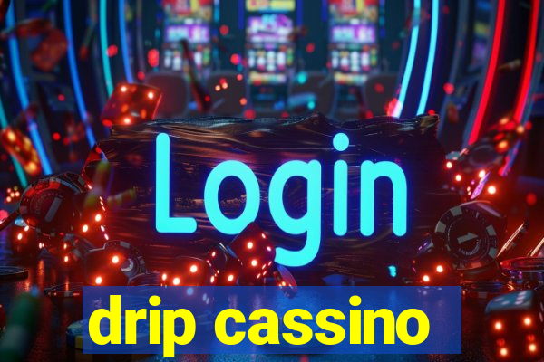 drip cassino