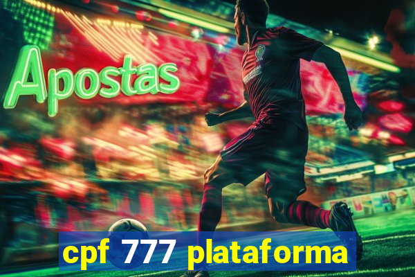 cpf 777 plataforma