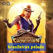 brasileiras pelada