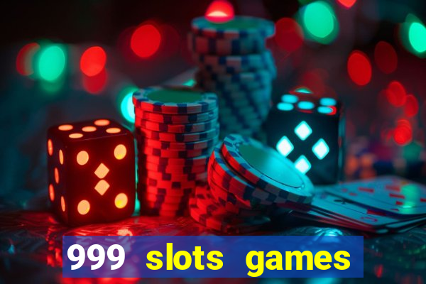 999 slots games download apk