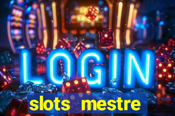 slots mestre dinheiro real