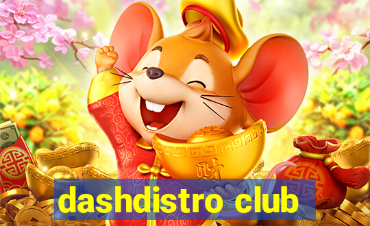 dashdistro club