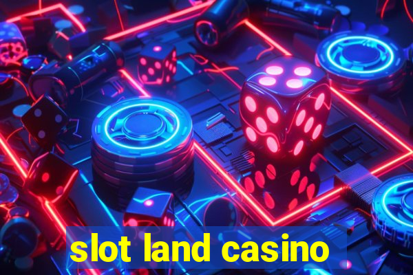 slot land casino