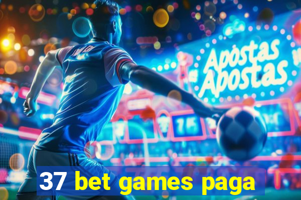 37 bet games paga