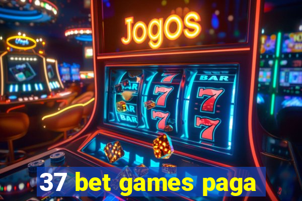 37 bet games paga