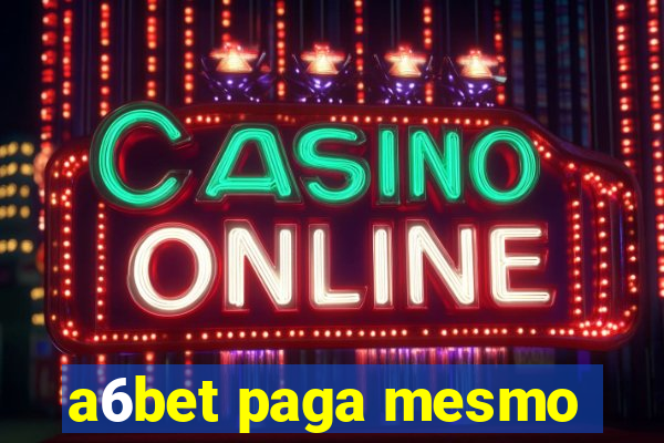 a6bet paga mesmo