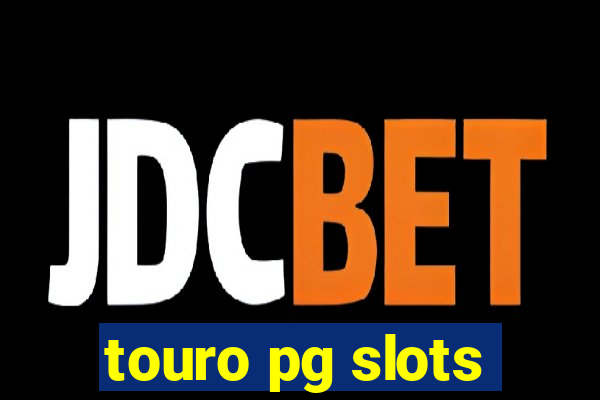 touro pg slots