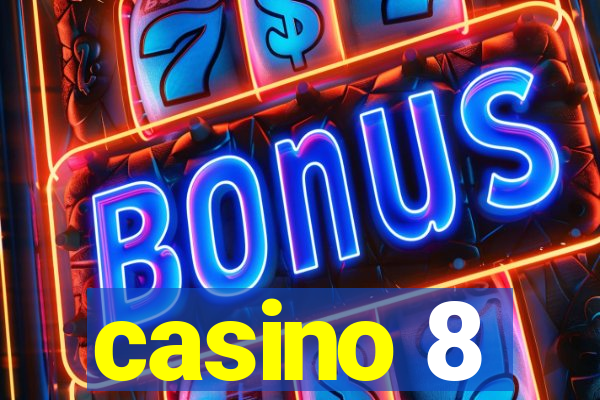 casino 8