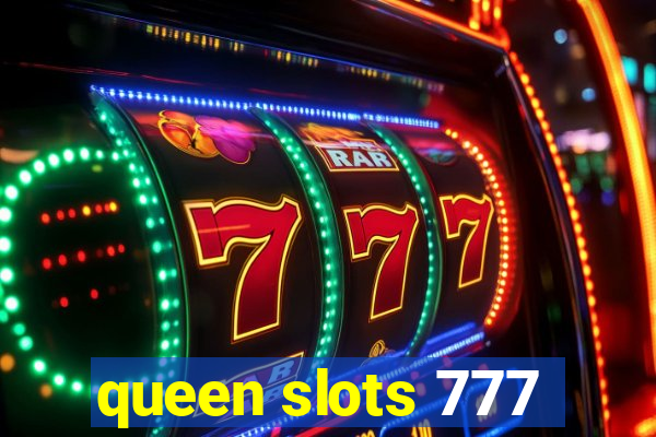 queen slots 777