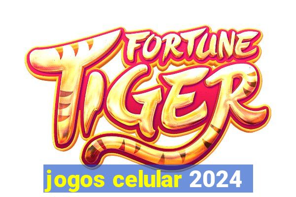 jogos celular 2024