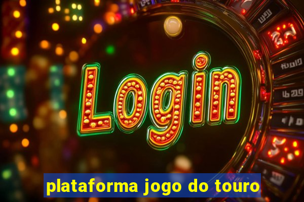 plataforma jogo do touro