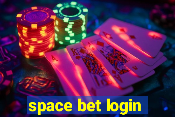 space bet login