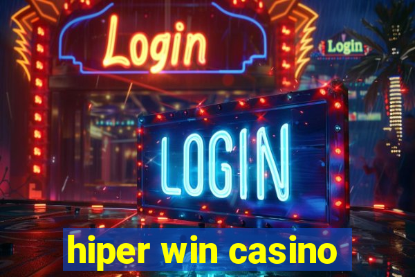 hiper win casino