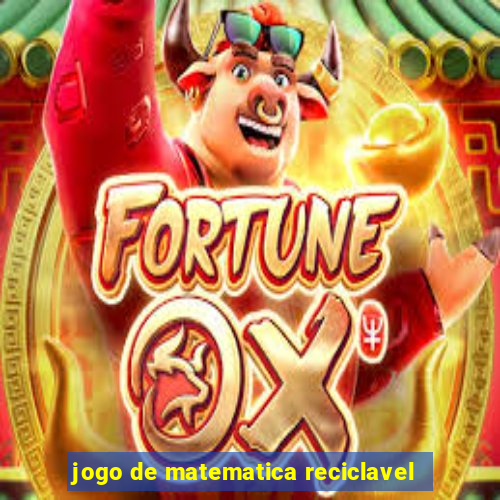 jogo de matematica reciclavel