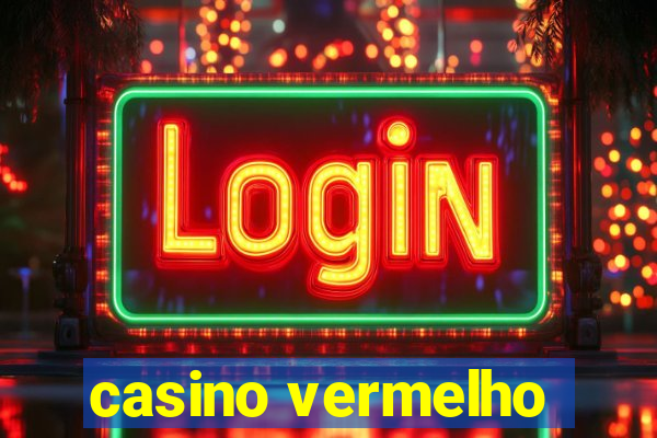 casino vermelho