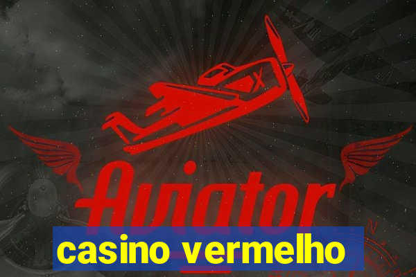 casino vermelho