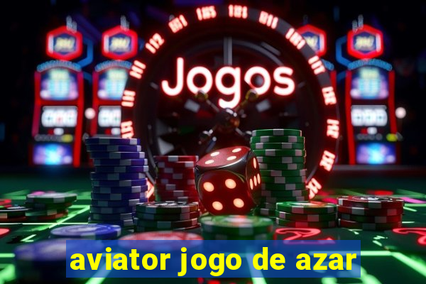 aviator jogo de azar