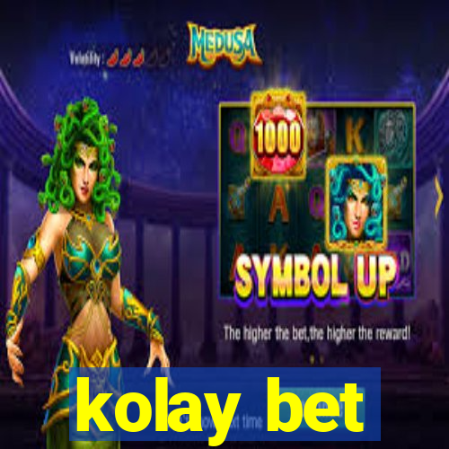 kolay bet