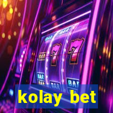 kolay bet