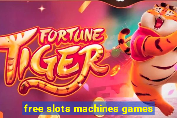 free slots machines games