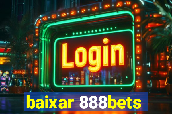 baixar 888bets