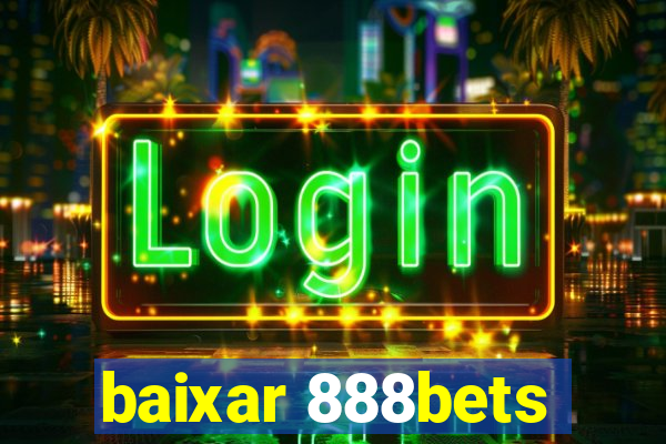 baixar 888bets