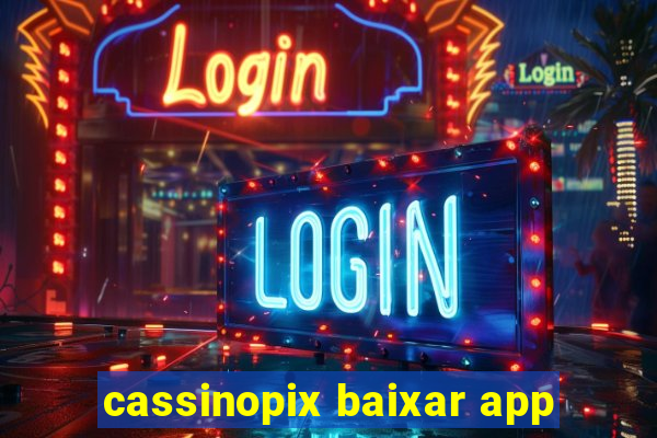 cassinopix baixar app