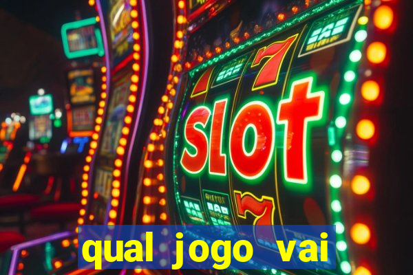 qual jogo vai passa hoje na globo