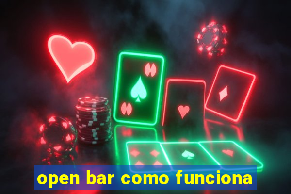 open bar como funciona