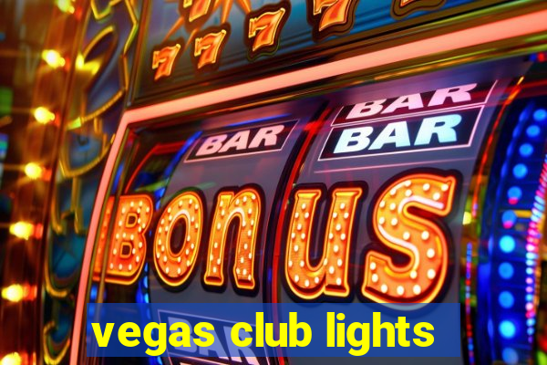 vegas club lights