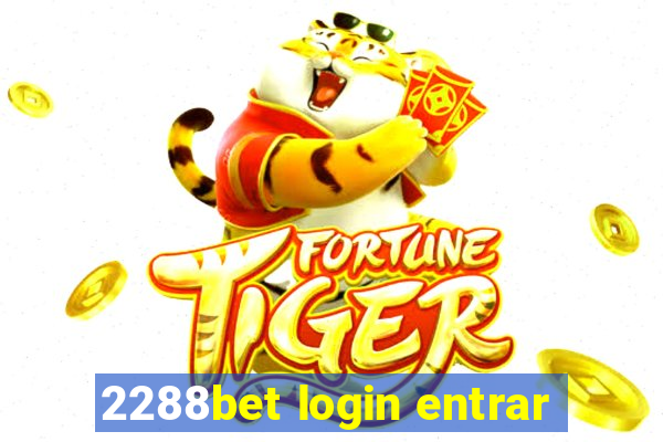 2288bet login entrar