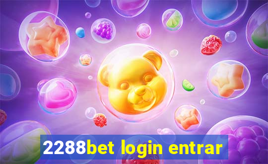 2288bet login entrar