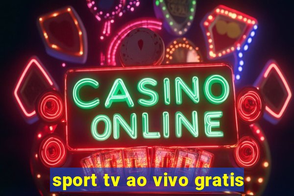 sport tv ao vivo gratis