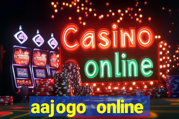 aajogo online casino jogos de