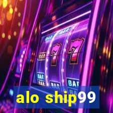 alo ship99