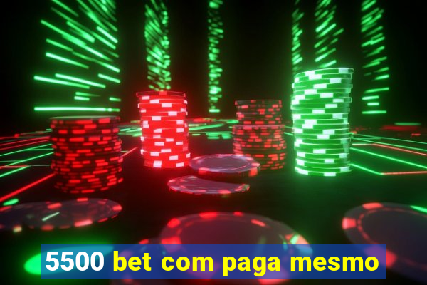 5500 bet com paga mesmo