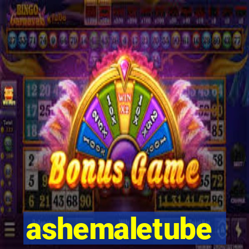 ashemaletube