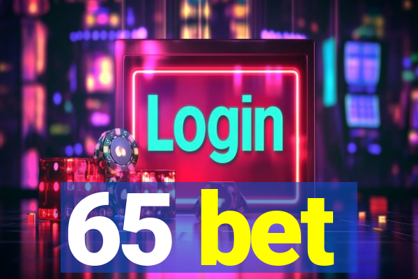 65 bet