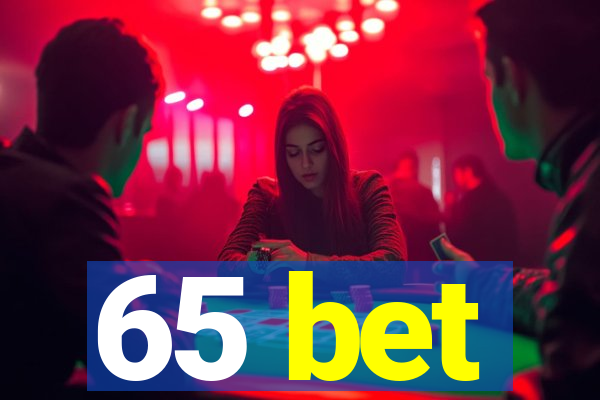 65 bet