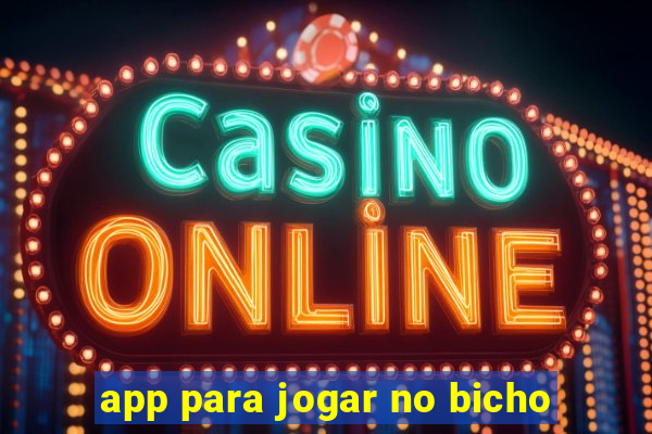 app para jogar no bicho