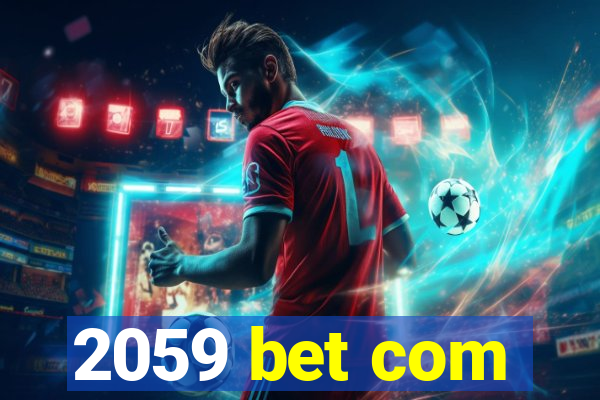 2059 bet com