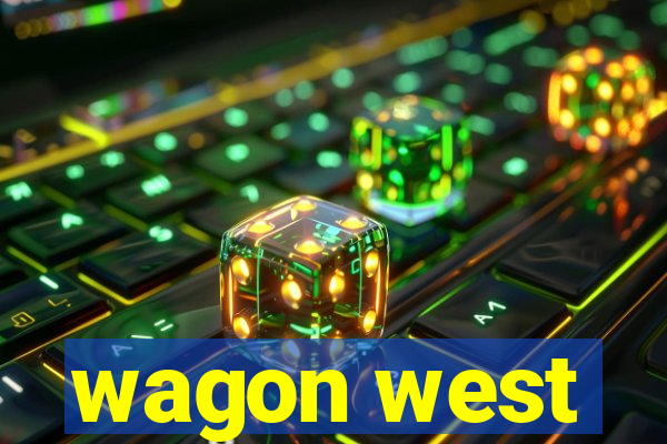 wagon west