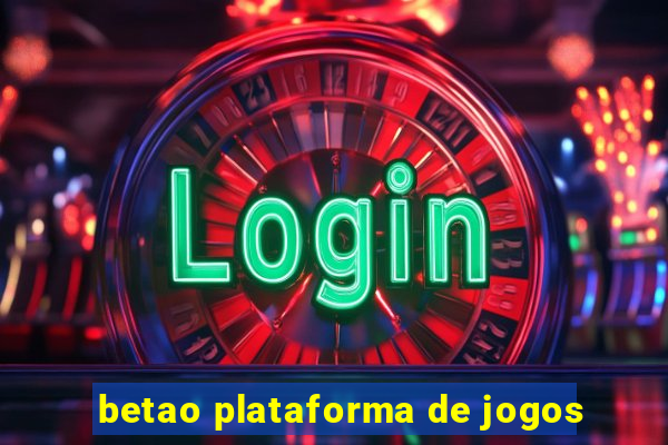 betao plataforma de jogos