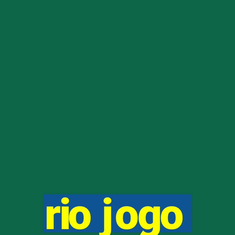 rio jogo