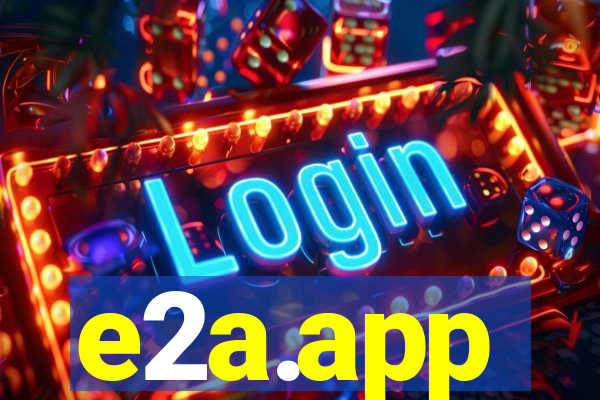 e2a.app