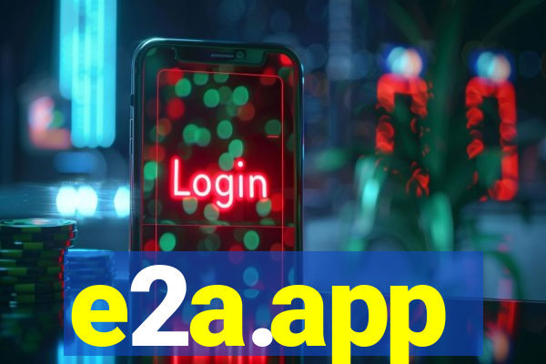 e2a.app