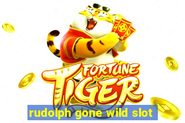 rudolph gone wild slot