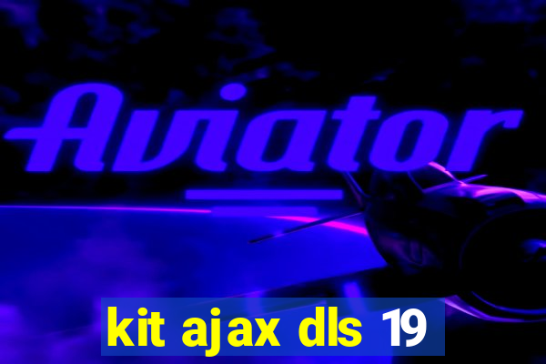 kit ajax dls 19