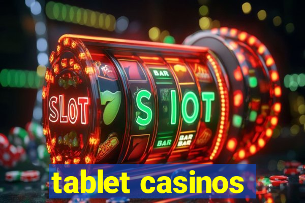 tablet casinos