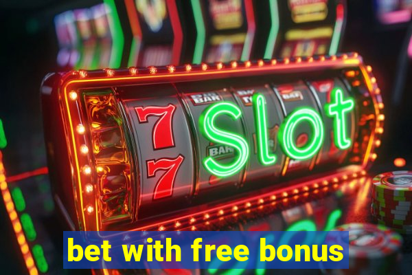 bet with free bonus